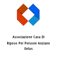 Logo Associazione Casa Di Riposo Per Persone Anziane Onlus