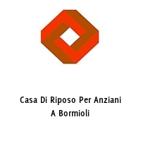 Casa Di Riposo Per Anziani A Bormioli