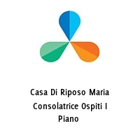 Logo Casa Di Riposo Maria Consolatrice Ospiti I Piano 