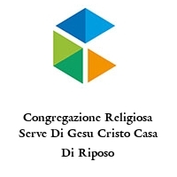 Logo Congregazione Religiosa Serve Di Gesu Cristo Casa Di Riposo