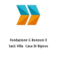 Logo Fondazione G Ronzoni E SacG Villa  Casa Di Riposo