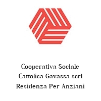 Cooperativa Sociale Cattolica Gavassa scrl Residenza Per Anziani