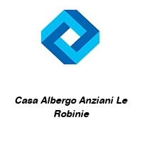 Casa Albergo Anziani Le Robinie