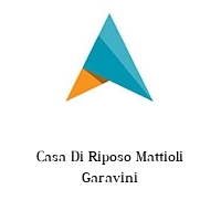 Casa Di Riposo Mattioli Garavini