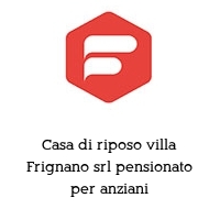 Logo Casa di riposo villa Frignano srl pensionato per anziani