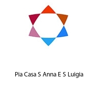 Logo Pia Casa S Anna E S Luigia