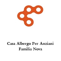 Logo Casa Albergo Per Anziani Familia Nova
