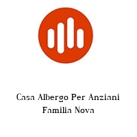 Logo Casa Albergo Per Anziani Familia Nova