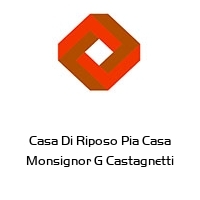 Logo Casa Di Riposo Pia Casa Monsignor G Castagnetti