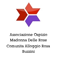 Logo Associazione Ospizio Madonna Delle Rose Comunita Alloggio Rosa Buzzini