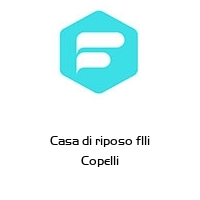 Casa di riposo flli Copelli