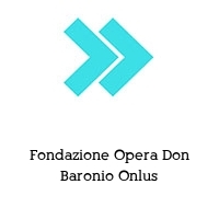 Logo Fondazione Opera Don Baronio Onlus