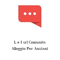 Logo L e I srl Comunita Alloggio Per Anziani