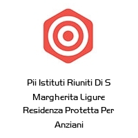 Logo Pii Istituti Riuniti Di S Margherita Ligure Residenza Protetta Per Anziani