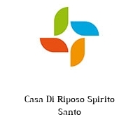 Casa Di Riposo Spirito Santo