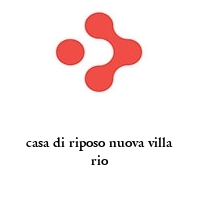 Logo casa di riposo nuova villa rio