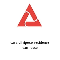 casa di riposo residence san rocco