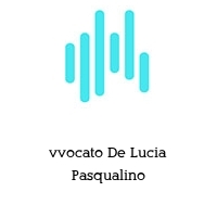 vvocato De Lucia Pasqualino