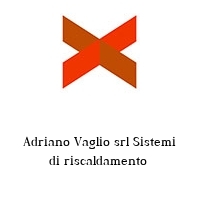 Logo Adriano Vaglio srl Sistemi di riscaldamento 