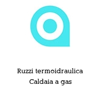 Logo Ruzzi termoidraulica Caldaia a gas