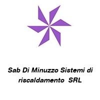 Logo Sab Di Minuzzo Sistemi di riscaldamento  SRL