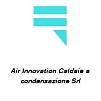 Air Innovation Caldaie a condensazione Srl