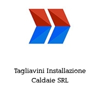 Tagliavini Installazione Caldaie SRL