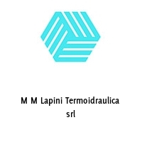 Logo M M Lapini Termoidraulica  srl