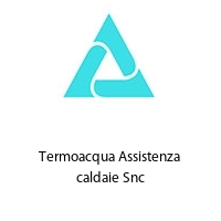 Logo Termoacqua Assistenza caldaie Snc