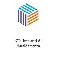 Logo CP  impianti di riscaldamento