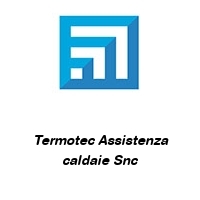 Termotec Assistenza caldaie Snc