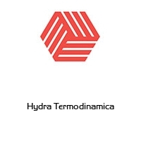 Hydra Termodinamica