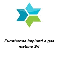 Logo Eurotherma Impianti a gas metano Srl