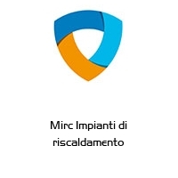 Logo Mirc Impianti di riscaldamento