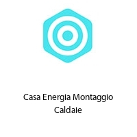 Logo Casa Energia Montaggio Caldaie