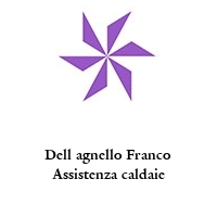 Dell agnello Franco Assistenza caldaie