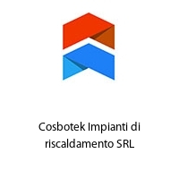 Cosbotek Impianti di riscaldamento SRL