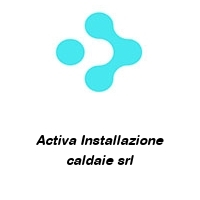 Logo Activa Installazione caldaie srl