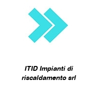 Logo ITID Impianti di riscaldamento srl