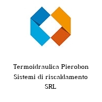 Logo Termoidraulica Pierobon Sistemi di riscaldamento SRL