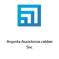 Argenta Assistenza caldaie Snc