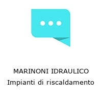 Logo MARINONI IDRAULICO Impianti di riscaldamento