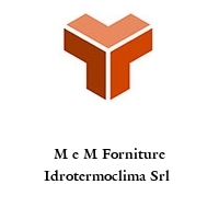 Logo M e M Forniture Idrotermoclima Srl 