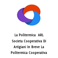 Logo La Politermica  ARL Societa Cooperativa Di Artigiani In Breve La Politermica Cooperativa Artigiana