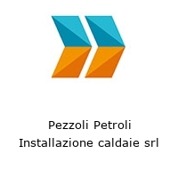 Logo Pezzoli Petroli Installazione caldaie srl