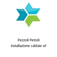 Logo Pezzoli Petroli Installazione caldaie srl