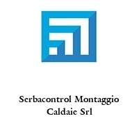 Logo Serbacontrol Montaggio Caldaie Srl