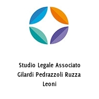 Studio Legale Associato Gilardi Pedrazzoli Ruzza Leoni