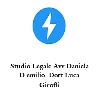 Studio Legale Avv Daniela D emilio  Dott Luca Girofli