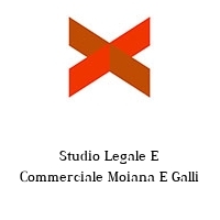 Studio Legale E Commerciale Moiana E Galli